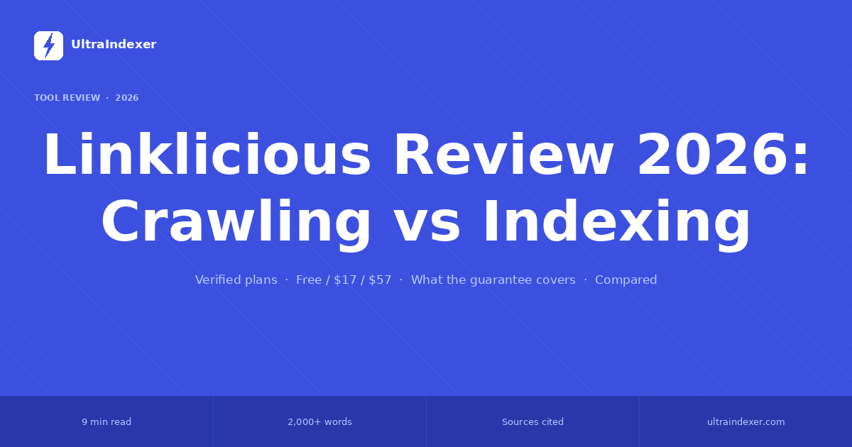 Linklicious Review 2026: Crawling vs Indexing